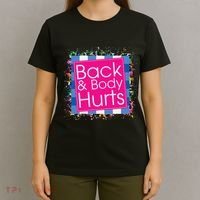 Funny Back Body Hurts T-Shirt thumb 4