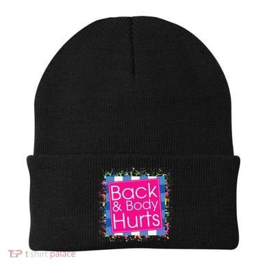 Funny Back Body Hurts Beanie