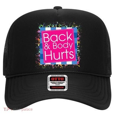 Funny Back Body Hurts Hat