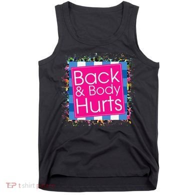 Funny Back Body Hurts Tank Top