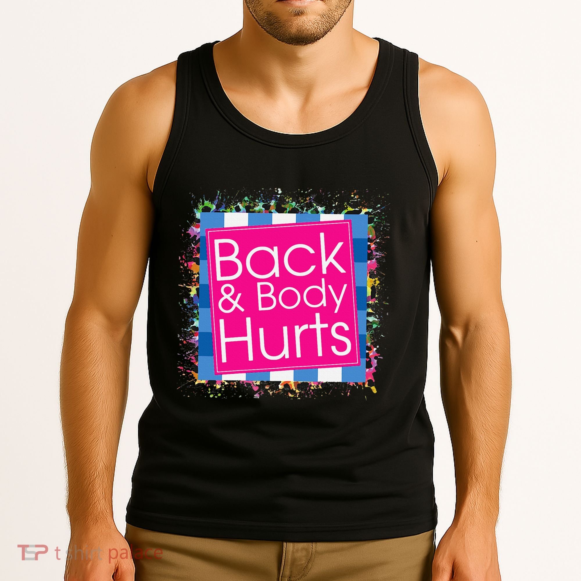 Funny Back Body Hurts Tank Top