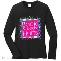 Funny Back Body Hurts Women's Long Sleeve Shirt thumb 0