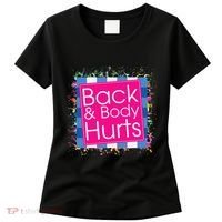 Funny Back Body Hurts Women's T-Shirt thumb 0