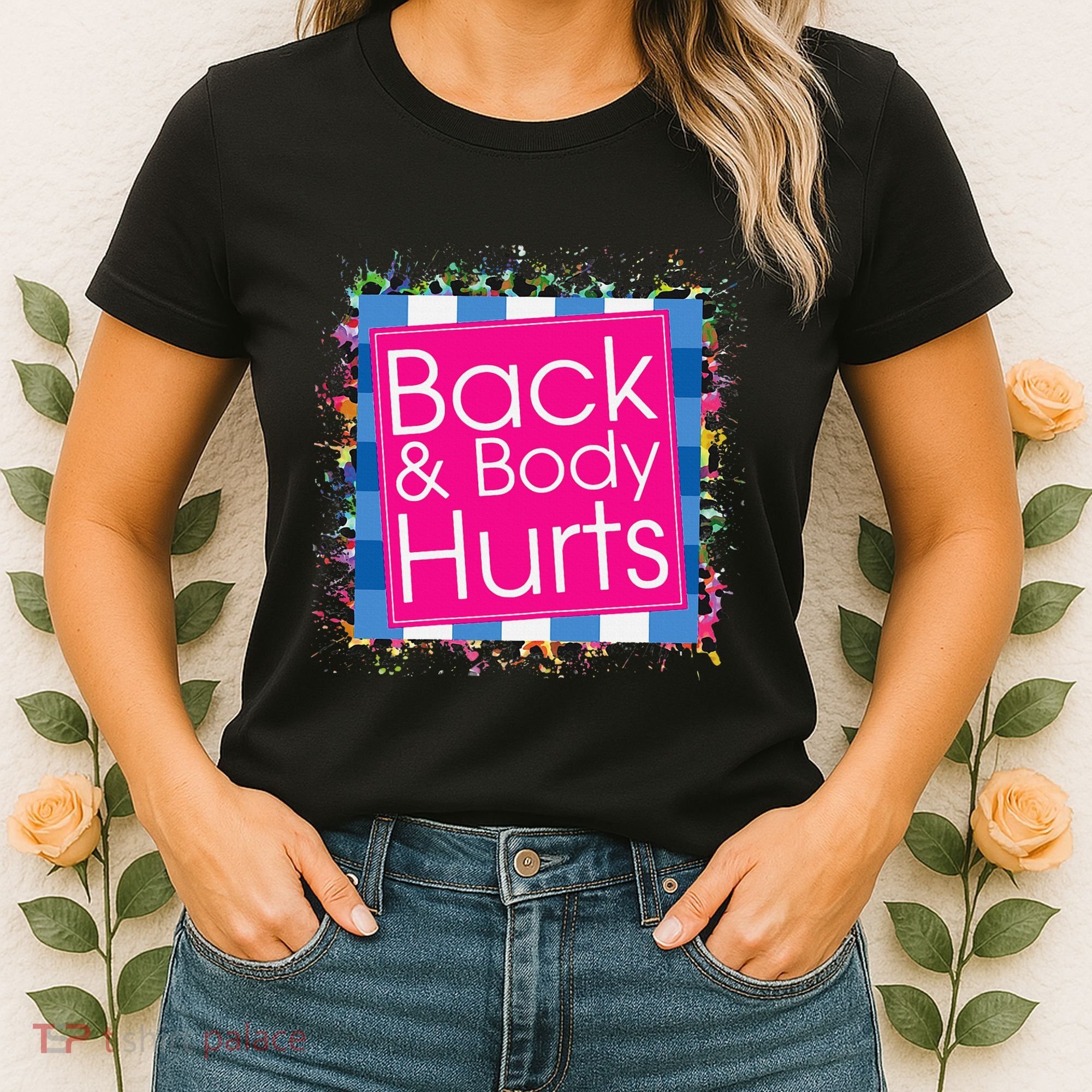 Funny Back Body Hurts Women's T-Shirt