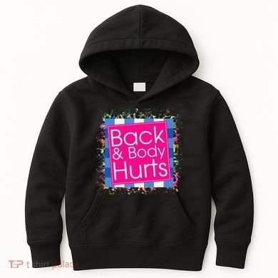 Funny Back Body Hurts Kids Hoodie