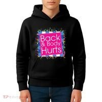 Funny Back Body Hurts Kids Hoodie thumb 4