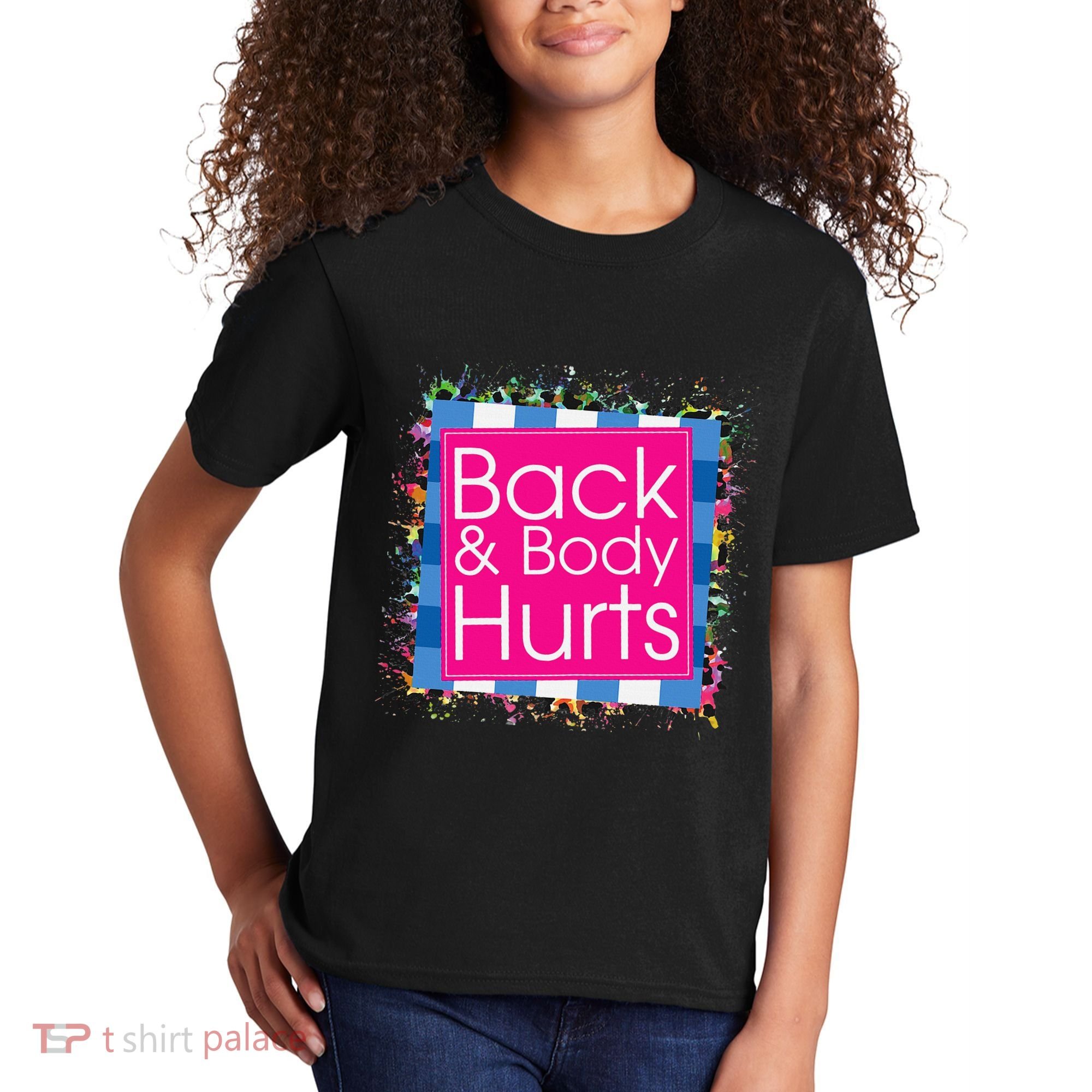Funny Back Body Hurts Kids T-Shirt