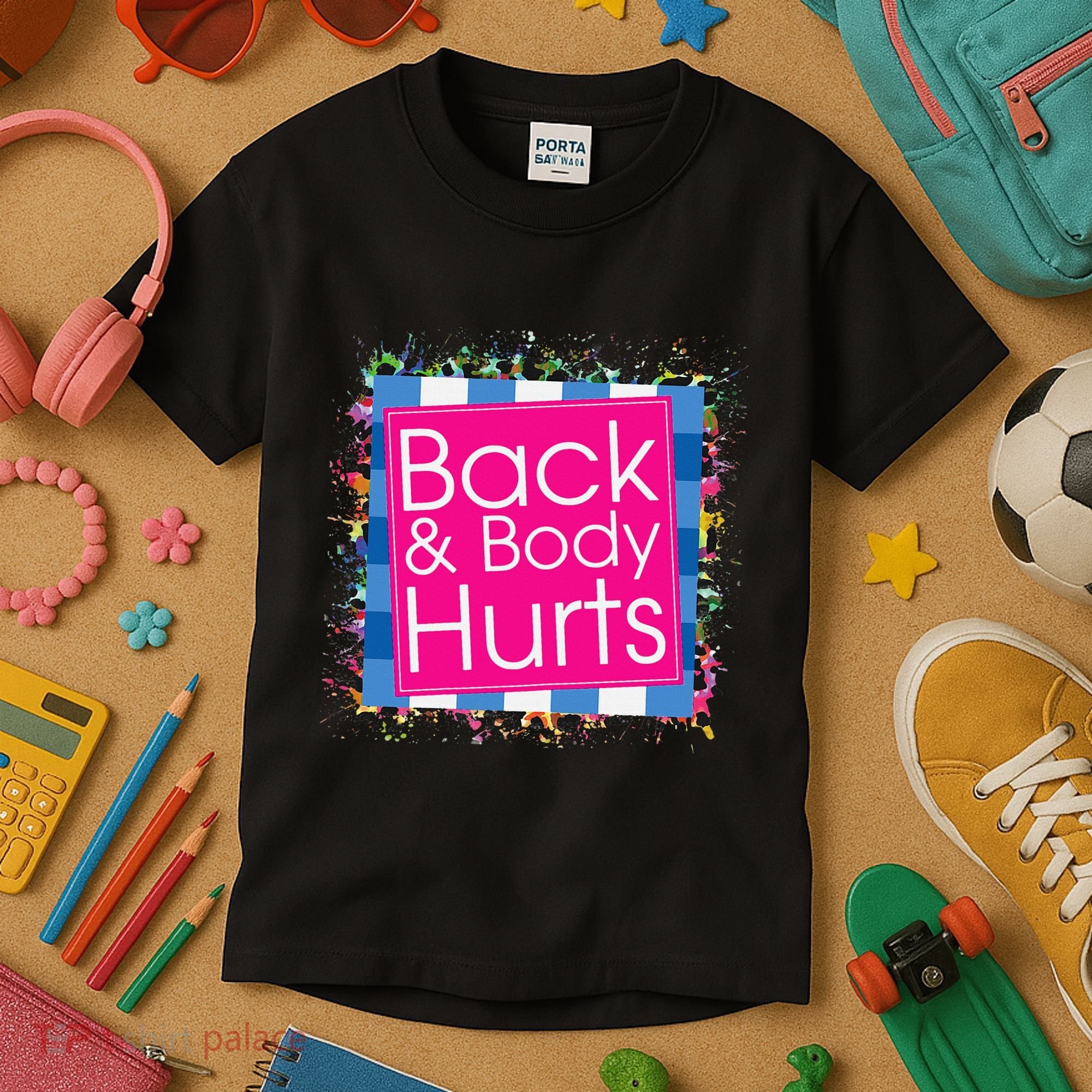 Funny Back Body Hurts Kids T-Shirt