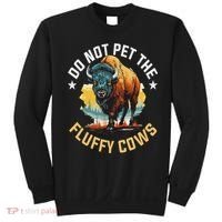 Funny Buffalo Bison Do Not Pet The Fluffy Cows Sweatshirt thumb 0