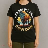Funny Buffalo Bison Do Not Pet The Fluffy Cows T-Shirt thumb 4