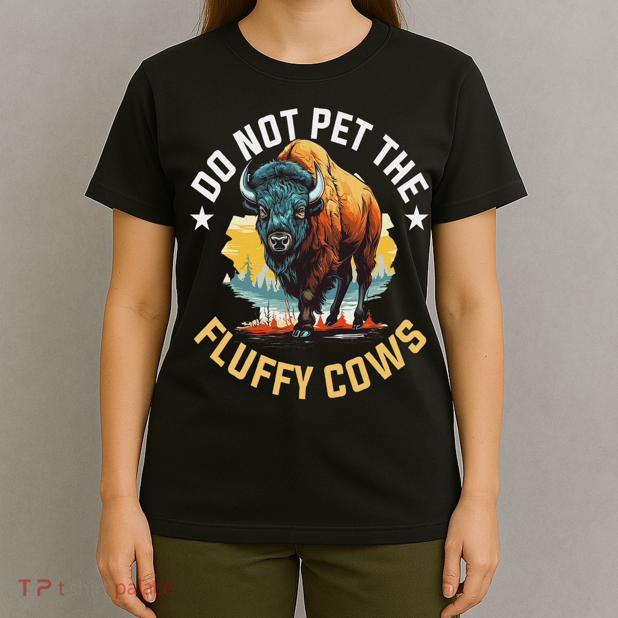 Funny Buffalo Bison Do Not Pet The Fluffy Cows T-Shirt