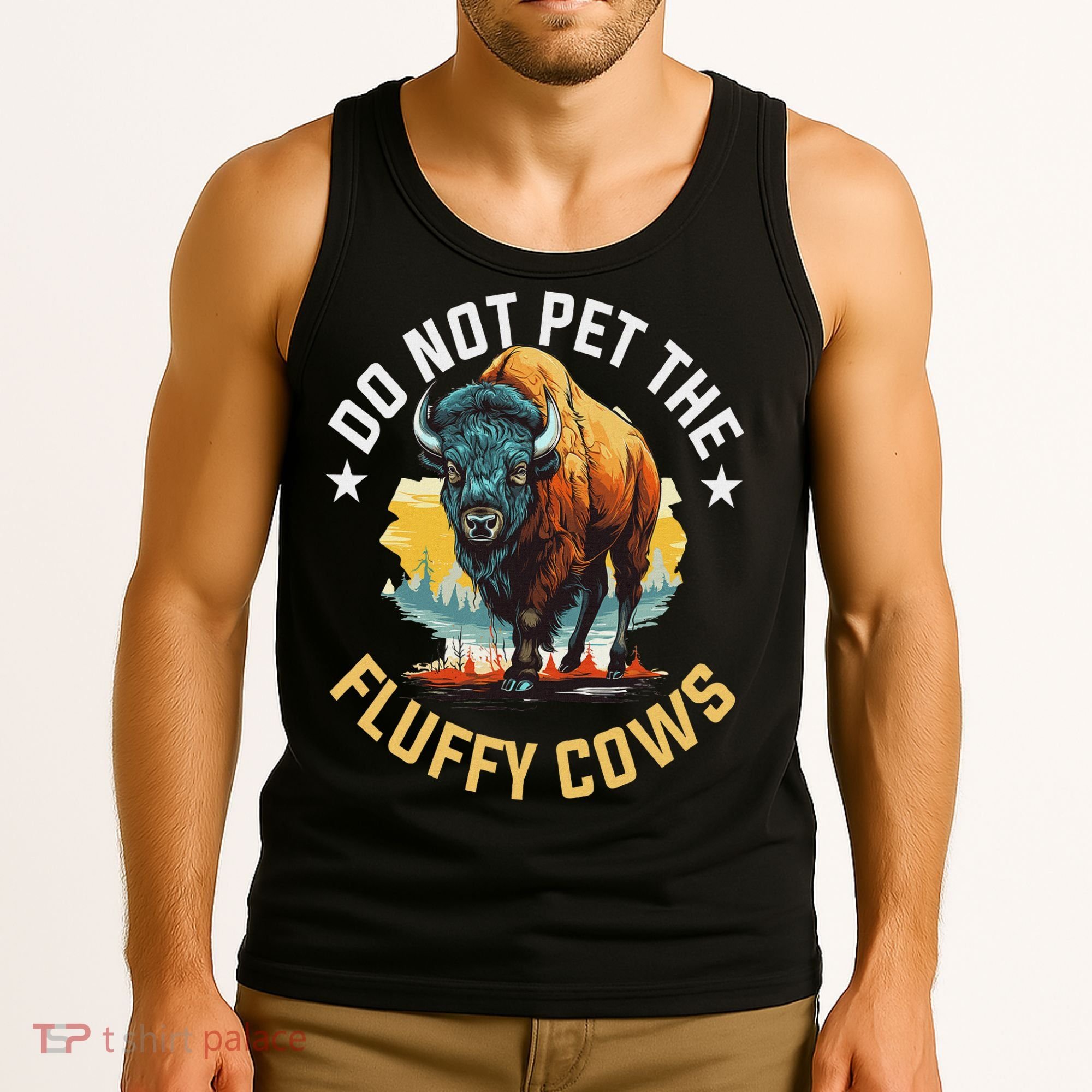 Funny Buffalo Bison Do Not Pet The Fluffy Cows Tank Top