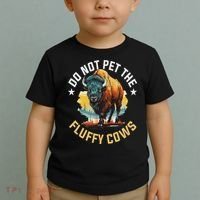 Funny Buffalo Bison Do Not Pet The Fluffy Cows Toddler T-Shirt thumb 2