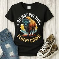 Funny Buffalo Bison Do Not Pet The Fluffy Cows Women's T-Shirt thumb 3