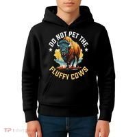 Funny Buffalo Bison Do Not Pet The Fluffy Cows Kids Hoodie thumb 4