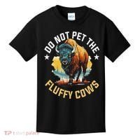 Funny Buffalo Bison Do Not Pet The Fluffy Cows Kids T-Shirt thumb 0