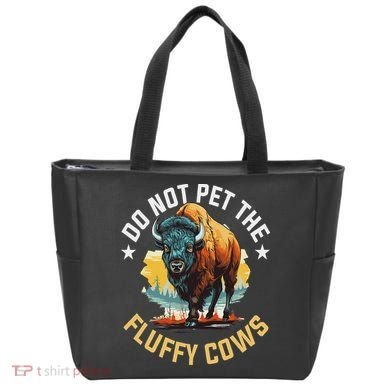 Funny Buffalo Bison Do Not Pet The Fluffy Cows Tote Bag