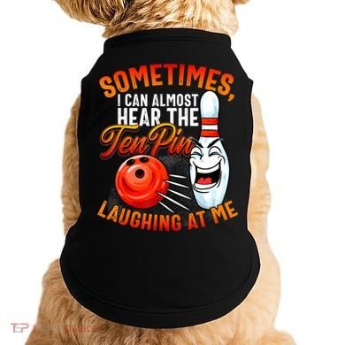 Funny Bowling , Bowler Tee, Tenpin Bowling, Ten Pin Doggie Tank