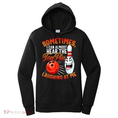 Funny Bowling , Bowler Tee, Tenpin Bowling, Ten Pin Women's Hoodie