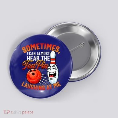 Funny Bowling , Bowler Tee, Tenpin Bowling, Ten Pin Button