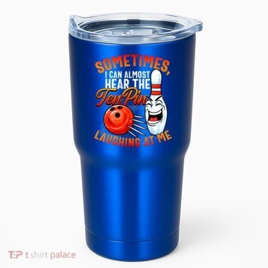 Funny Bowling , Bowler Tee, Tenpin Bowling, Ten Pin Tumbler