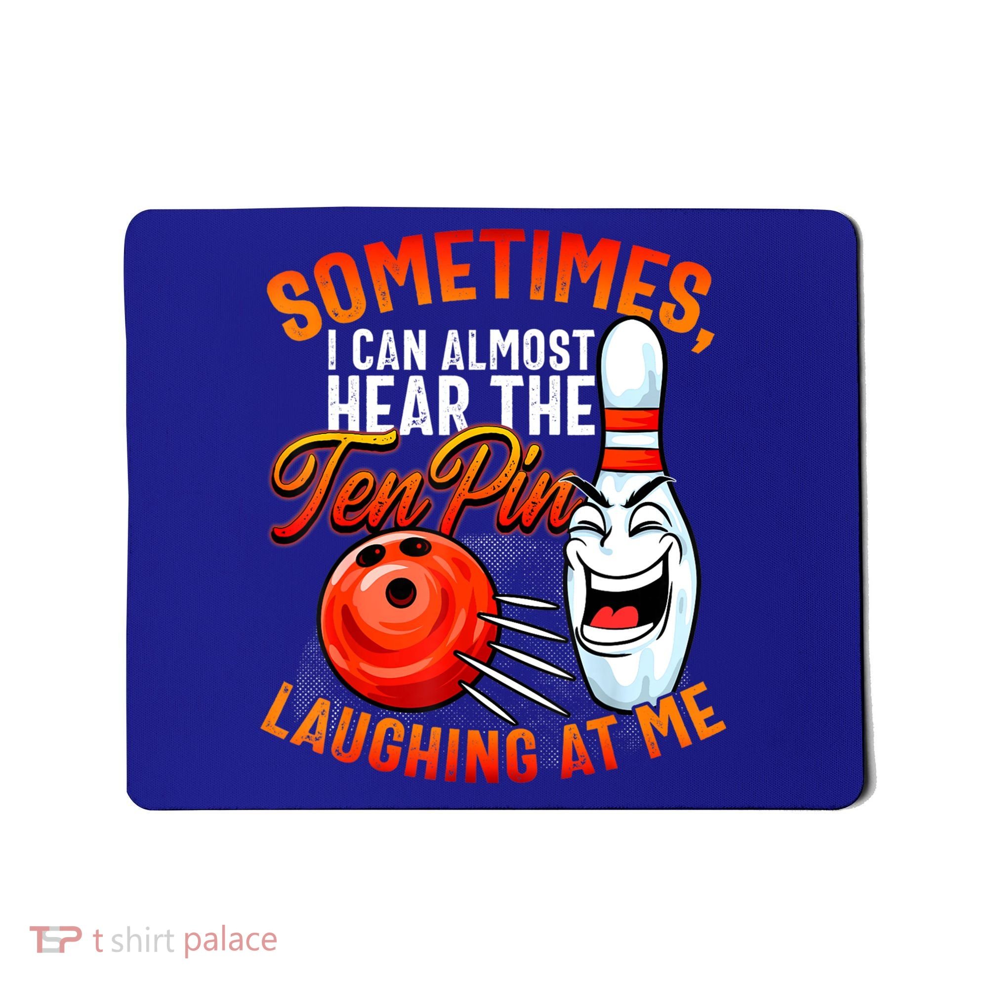 Funny Bowling , Bowler Tee, Tenpin Bowling, Ten Pin Mousepad