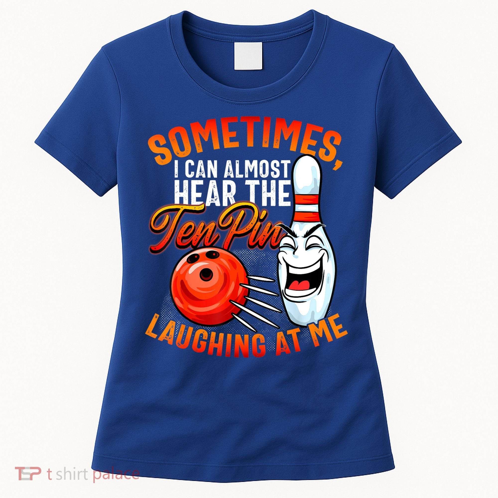 Funny Bowling , Bowler Tee, Tenpin Bowling, Ten Pin Women's T-Shirt