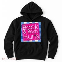 Funny Back Body Hurts Quote Exercise Workout Gym Hoodie thumb 0