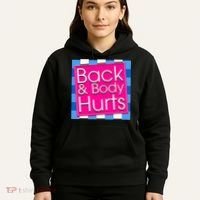Funny Back Body Hurts Quote Exercise Workout Gym Hoodie thumb 5