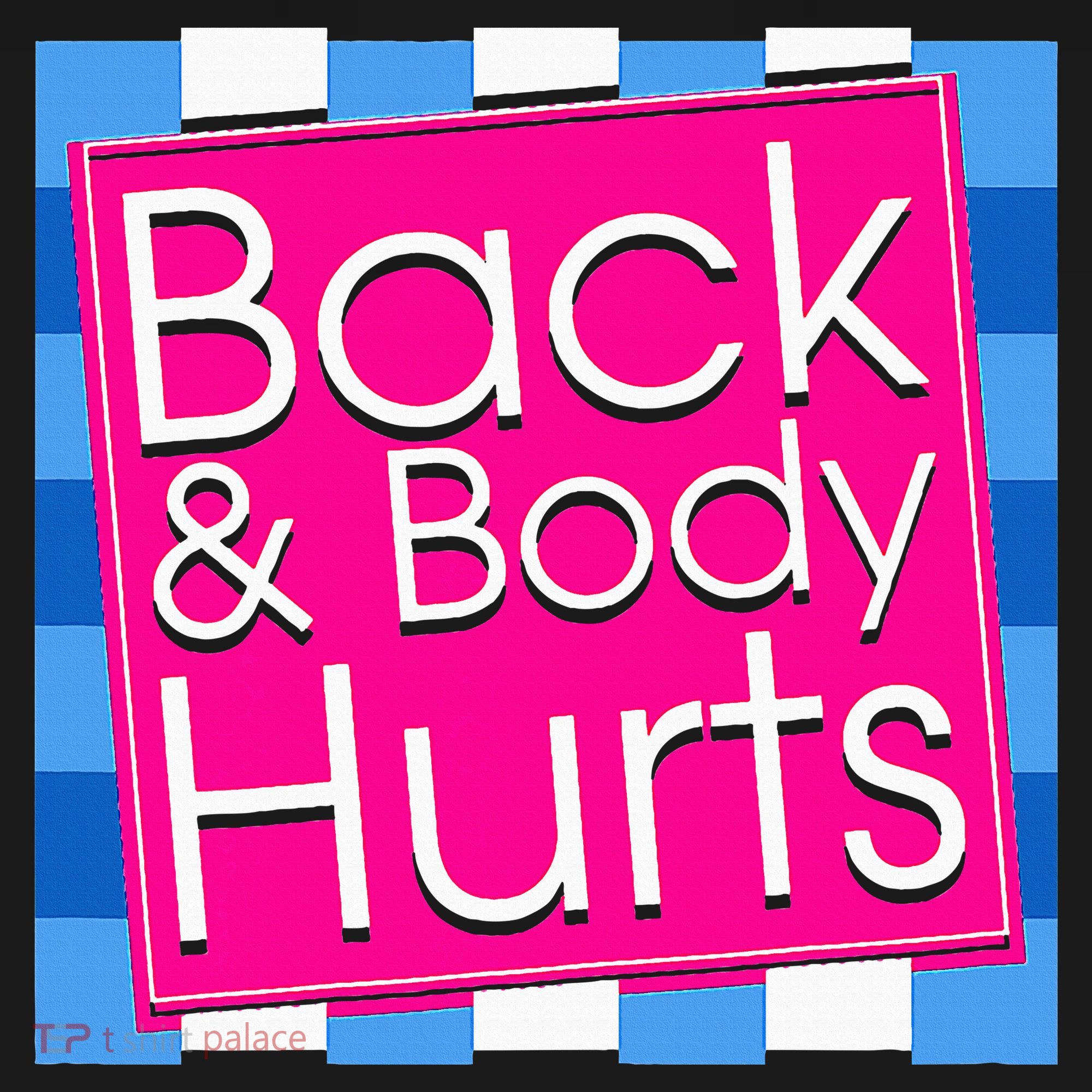 Funny Back Body Hurts Quote Exercise Workout Gym Sweatshirt