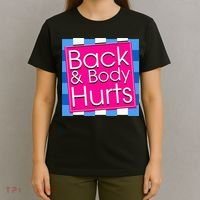 Funny Back Body Hurts Quote Exercise Workout Gym T-Shirt thumb 4