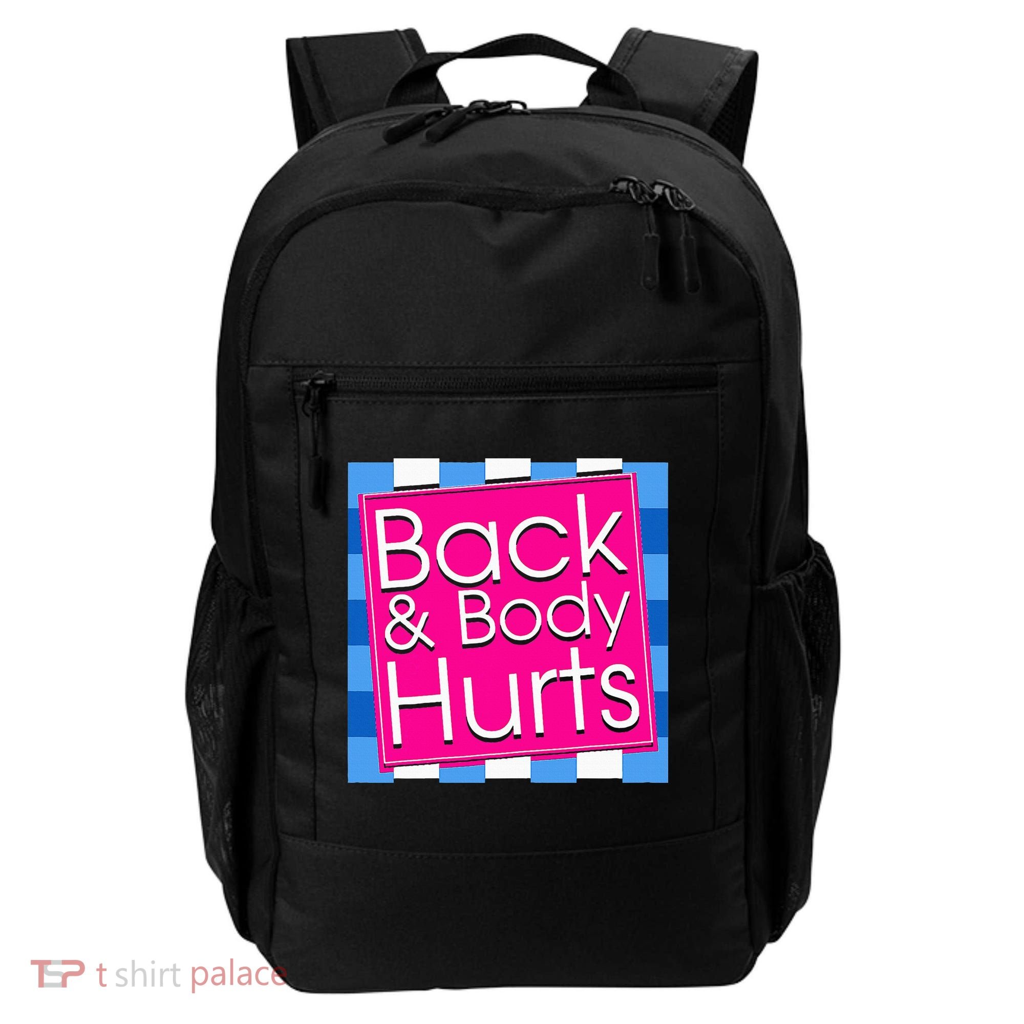 Funny Back Body Hurts Quote Exercise Workout Gym Backpack