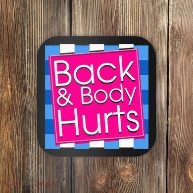 Funny Back Body Hurts Quote Exercise Workout Gym Coaster