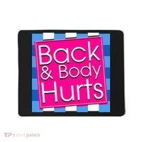 Funny Back Body Hurts Quote Exercise Workout Gym Mousepad thumb 0