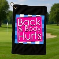 Funny Back Body Hurts Quote Exercise Workout Gym Golf Towel thumb 1