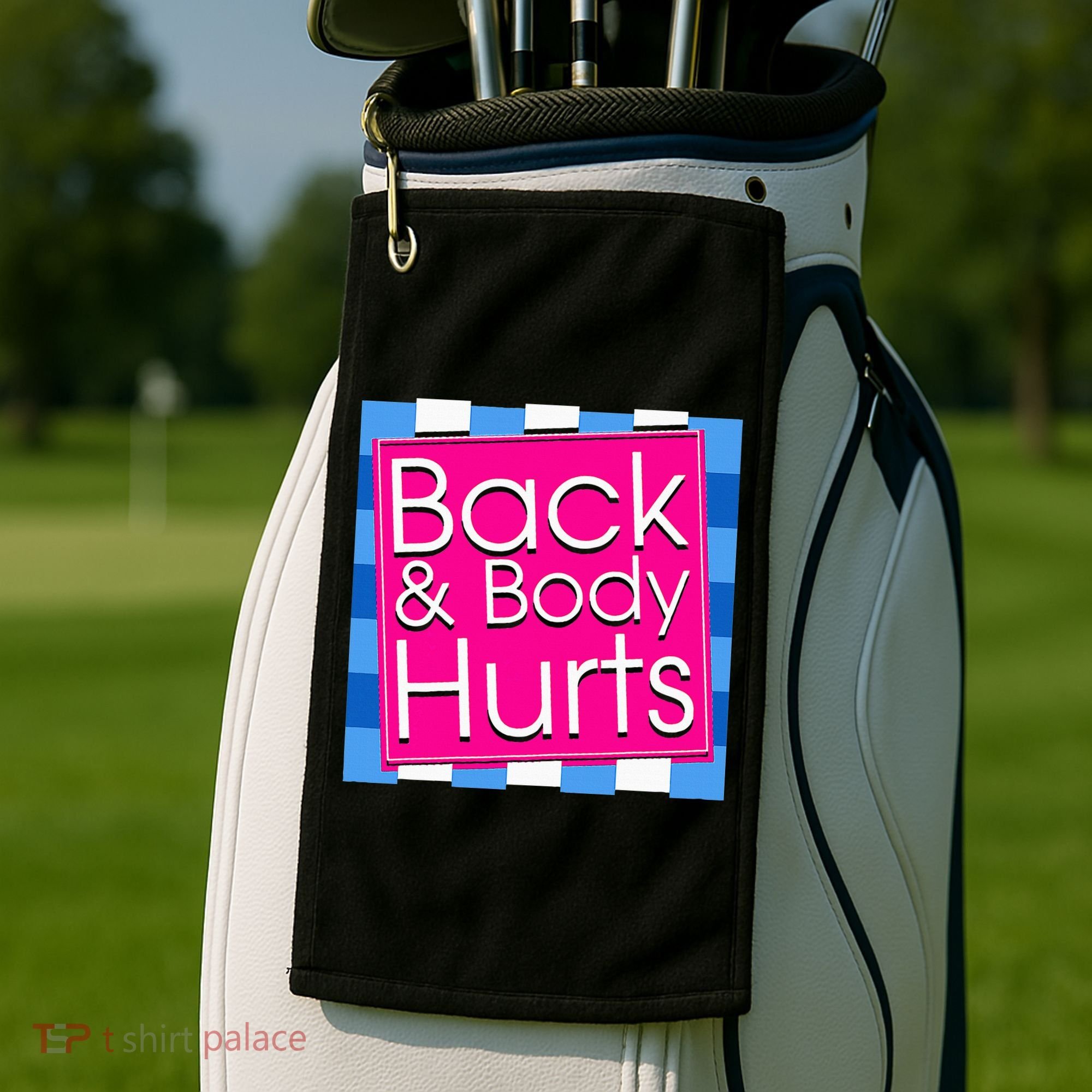 Funny Back Body Hurts Quote Exercise Workout Gym Golf Towel