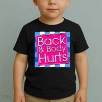 Funny Back Body Hurts Quote Exercise Workout Gym Toddler T-Shirt thumb 2