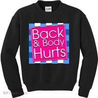 Funny Back Body Hurts Quote Exercise Workout Gym Kids Sweatshirt thumb 0