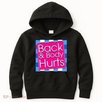 Funny Back Body Hurts Quote Exercise Workout Gym Kids Hoodie thumb 0
