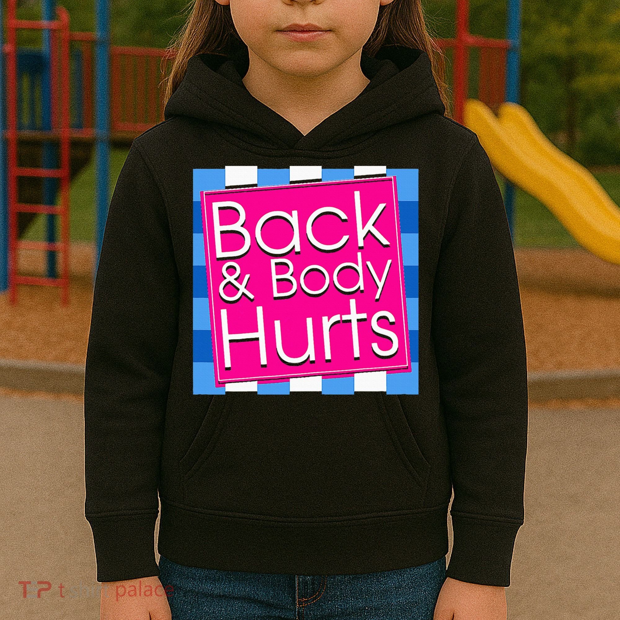 Funny Back Body Hurts Quote Exercise Workout Gym Kids Hoodie