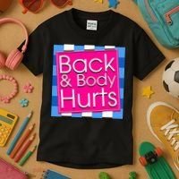 Funny Back Body Hurts Quote Exercise Workout Gym Kids T-Shirt thumb 3