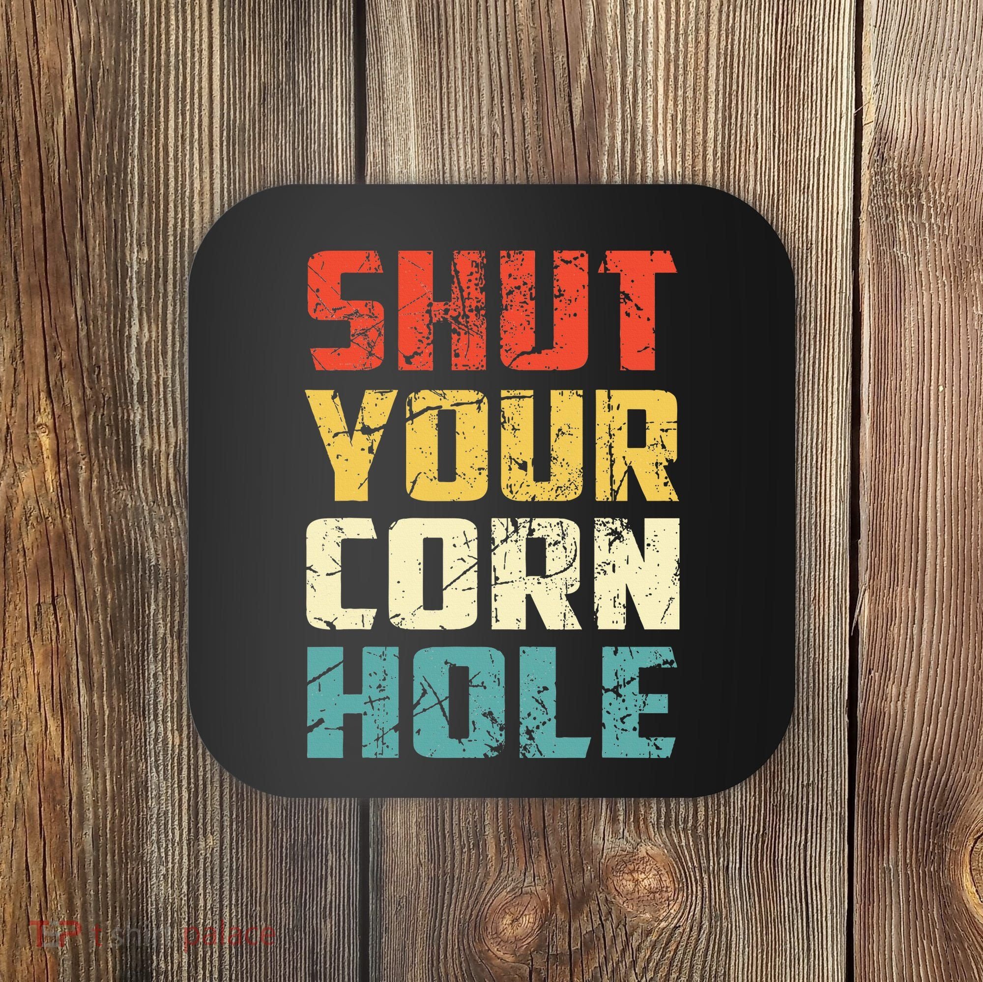 Funny Bean Bag Toss Cookout Retro Shut Your Cornhole Coaster