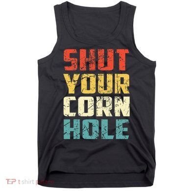 Funny Bean Bag Toss Cookout Retro Shut Your Cornhole Tank Top