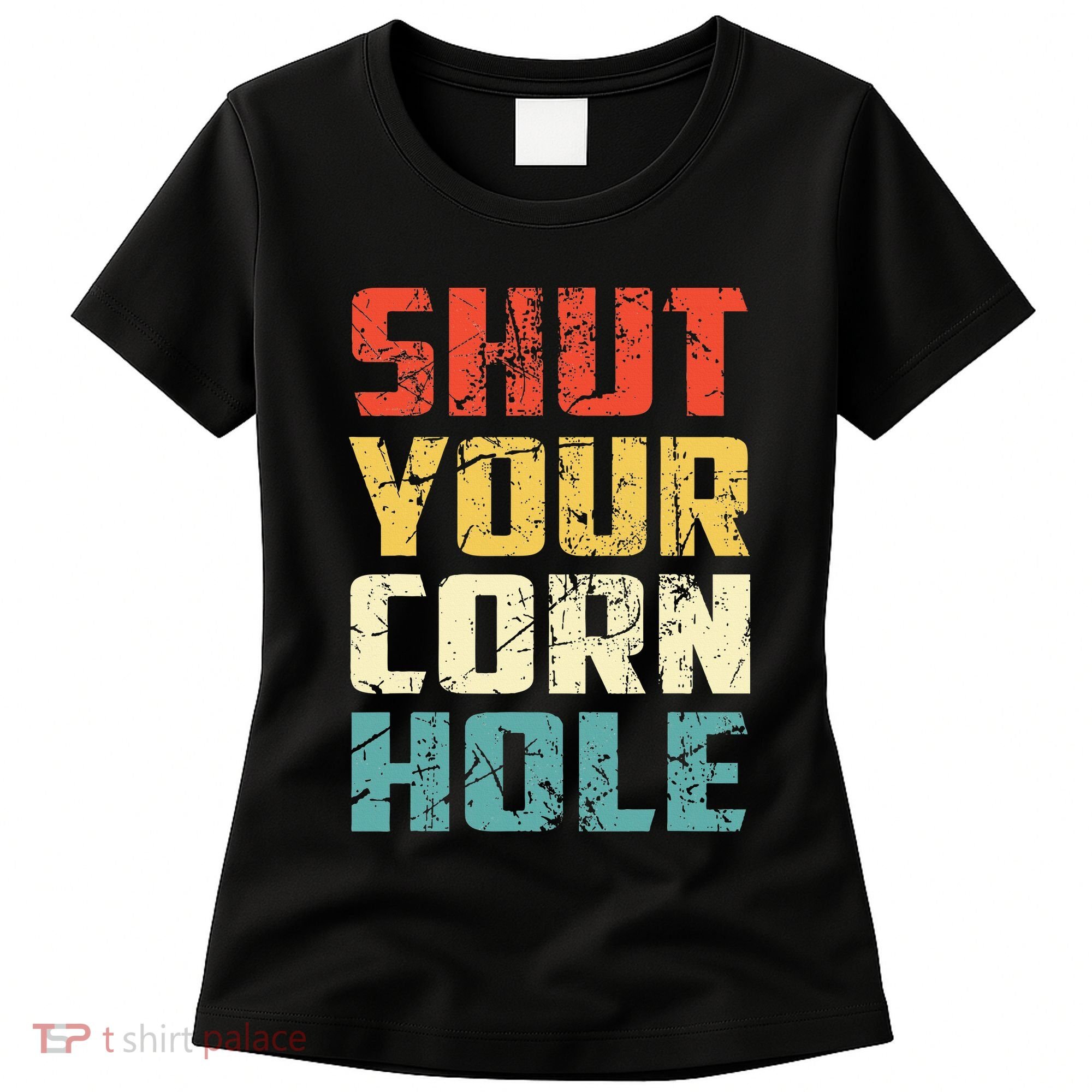 Funny Bean Bag Toss Cookout Retro Shut Your Cornhole Women's T-Shirt