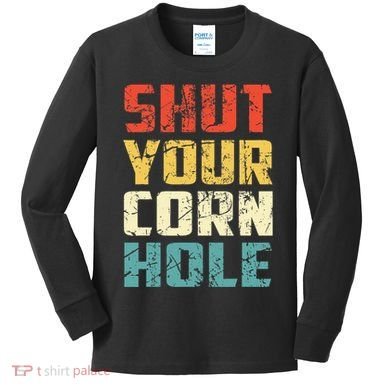 Funny Bean Bag Toss Cookout Retro Shut Your Cornhole Kids Long Sleeve Shirt