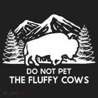Funny Buffalo Bison Do Not Pet The Fluffy Cow Tumbler thumb 3