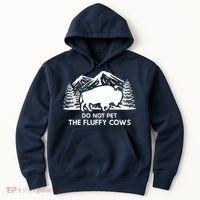 Funny Buffalo Bison Do Not Pet The Fluffy Cow Hoodie thumb 0