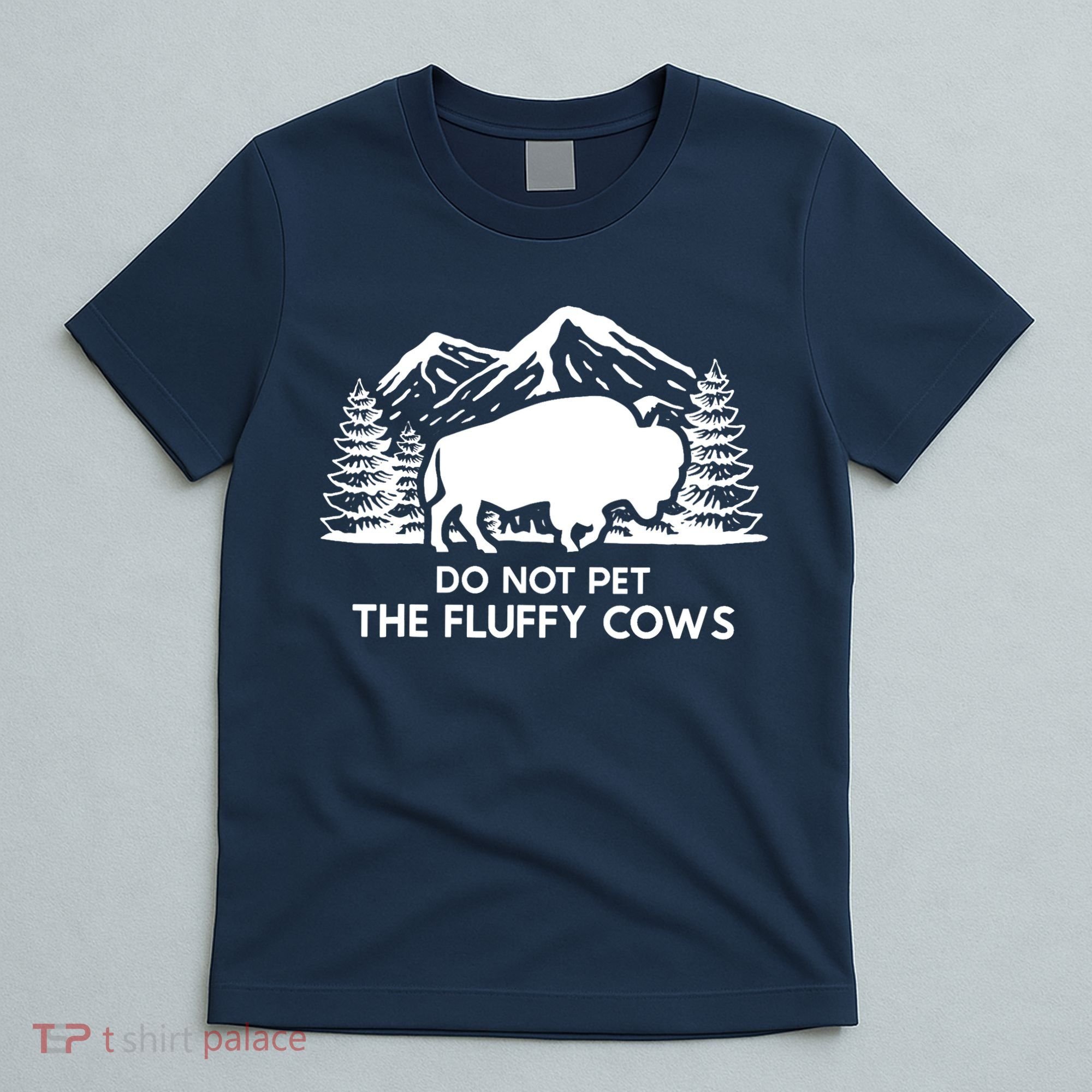 Funny Buffalo Bison Do Not Pet The Fluffy Cow T-Shirt