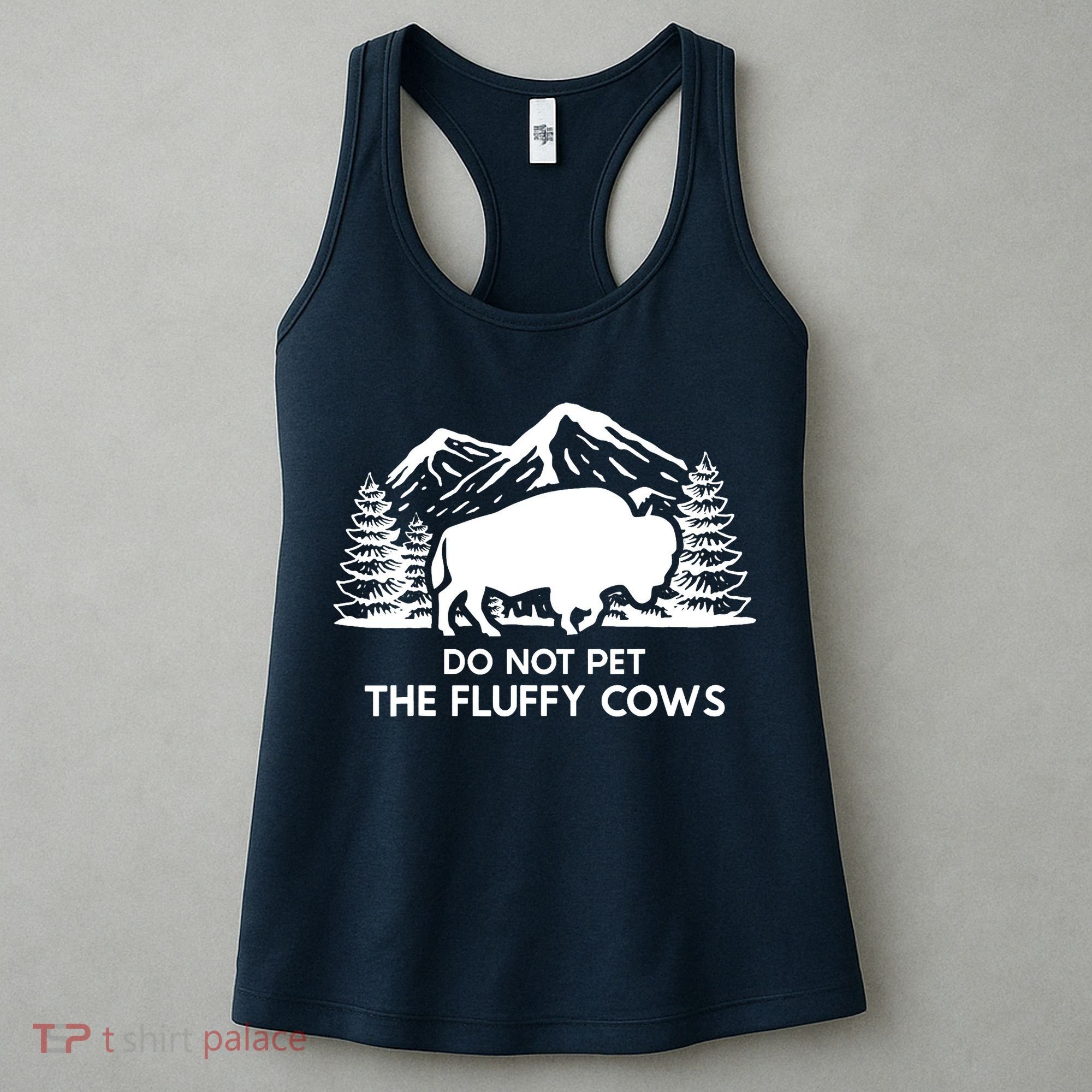 Funny Buffalo Bison Do Not Pet The Fluffy Cow Women's Tank Top