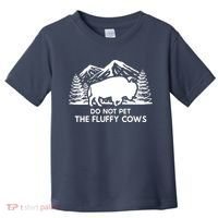 Funny Buffalo Bison Do Not Pet The Fluffy Cow Toddler T-Shirt thumb 0